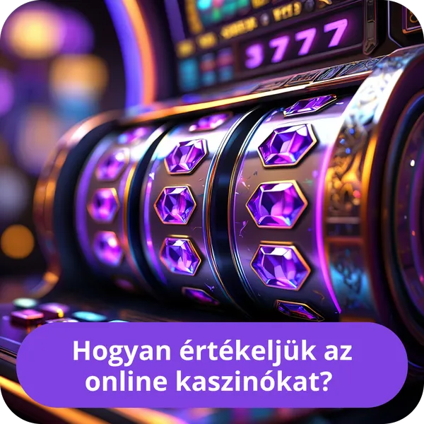 Hogyan értékeljük az online kaszinókat?